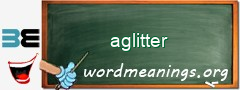 WordMeaning blackboard for aglitter